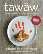 Book cover for Tawâw: Progressive Indigenous Cuisine