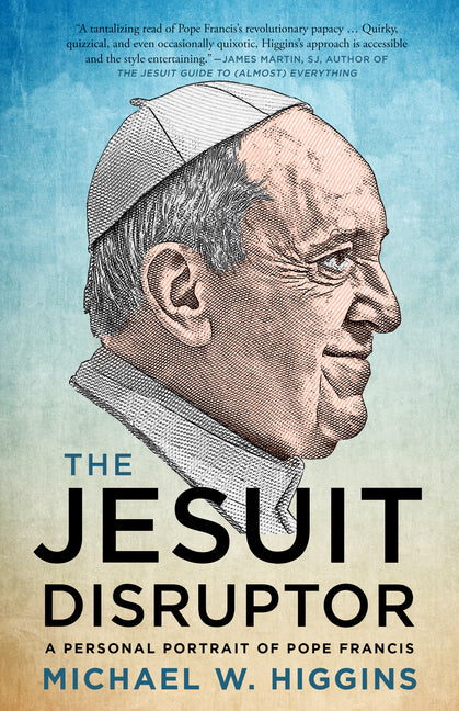 Book cover for Jesuit Disruptor: A Personal Portrait of Pope Francis
