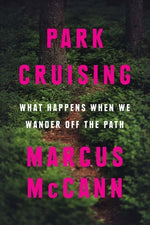 Book cover for Park Cruising: What Happens When We Wander Off the Path