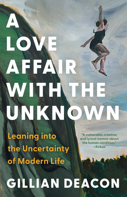 Book cover for Love Affair with the Unknown: Leaning Into the Uncertainty of Modern Life