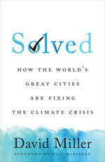 Book cover for Solved: How the World's Great Cities Are Fixing the Climate Crisis