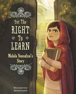 Book cover for For the Right to Learn: Malala Yousafzai's Story