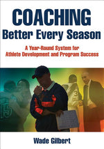 Book cover for Coaching Better Every Season: A Year-Round System for Athlete Development and Program Success