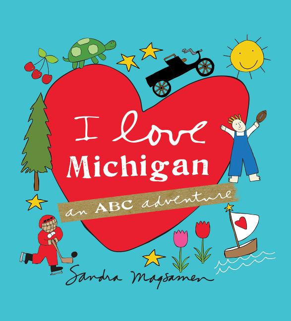 Book cover for I Love Michigan: An ABC Adventure