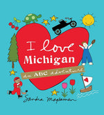Book cover for I Love Michigan: An ABC Adventure