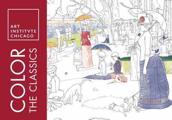 Book cover for Color the Classics: The Art Institute of Chicago