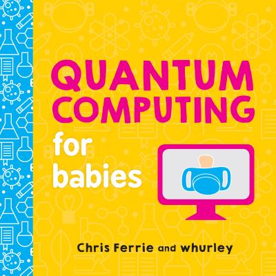 Book cover for Quantum Computing for Babies