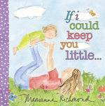 Book cover for If I Could Keep You Little...