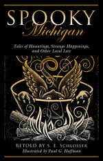Book cover for Spooky Michigan: Tales of Hauntings, Strange Happenings, and Other Local Lore