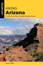Book cover for Hiking Arizona: A Guide to the State's Greatest Hiking Adventures