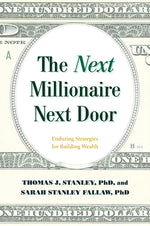 Book cover for The Next Millionaire Next Door: Enduring Strategies for Building Wealth