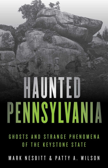 Book cover for Haunted Pennsylvania: Ghosts and Strange Phenomena of the Keystone State