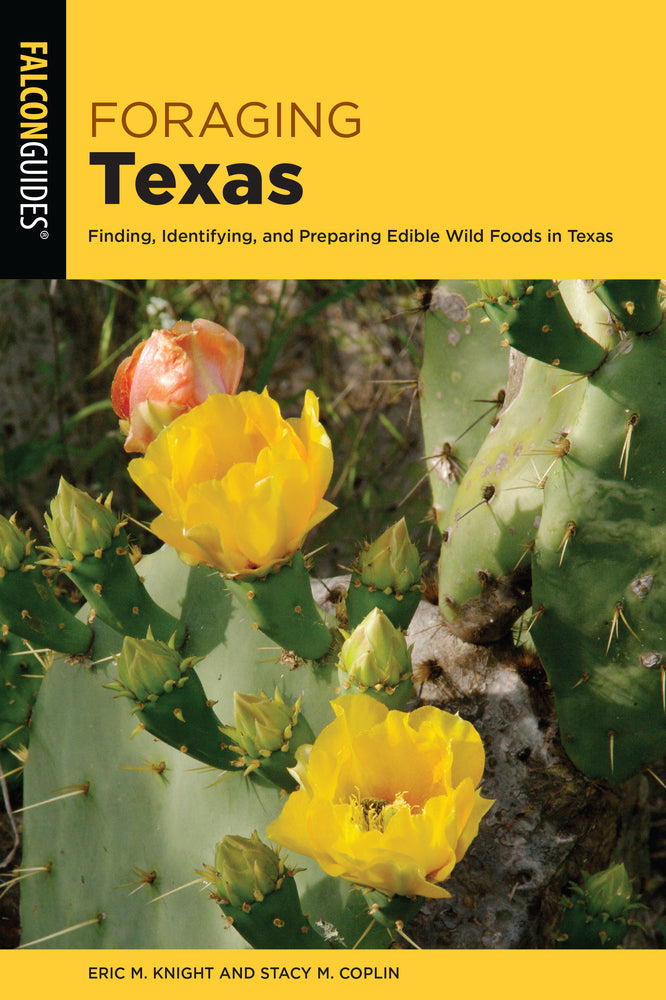 Book cover for Foraging Texas: Finding, Identifying, and Preparing Edible Wild Foods in Texas