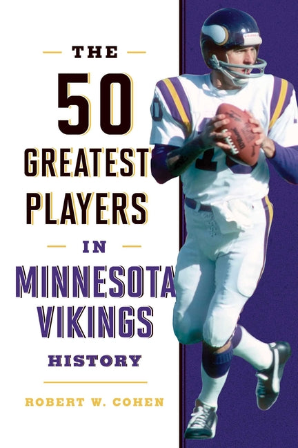 Book cover for 50 Greatest Players in Minnesota Vikings History