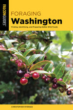 Book cover for Foraging Washington: Finding, Identifying, and Preparing Edible Wild Foods