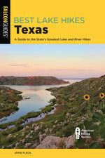 Book cover for Best Lake Hikes Texas: A Guide to the State's Greatest Lake and River Hikes