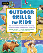 Book cover for Outdoor Skills for Kids: The Essential Survival Guide to Increasing Confidence, Safety, and Enjoyment in the Wild
