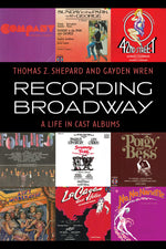 Book cover for Recording Broadway: A Life in Cast Albums