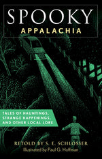 Book cover for Spooky Appalachia: Tales of Hauntings, Strange Happenings, and Other Local Lore
