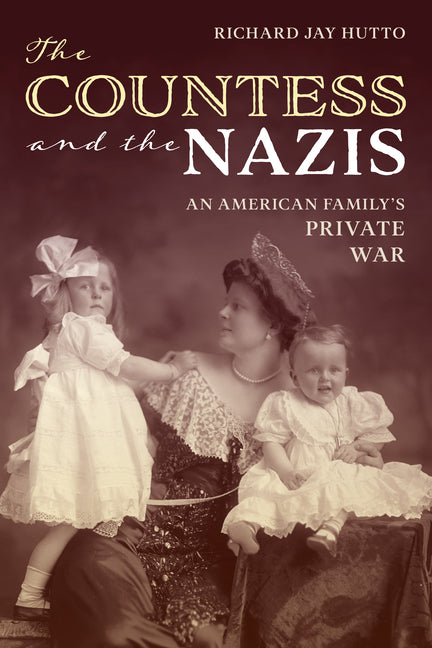 Book cover for Countess and the Nazis: An American Family's Private War