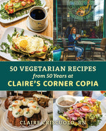 Book cover for 50 Vegetarian Recipes from 50 Years at Claire's Corner Copia