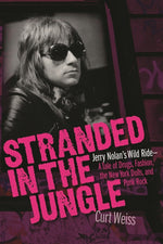 Book cover for Stranded in the Jungle: Jerry Nolan's Wild Ride: A Tale of Drugs, Fashion, the New York Dolls and Punk Rock