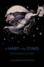 Book cover for Harp in the Stars: An Anthology of Lyric Essays