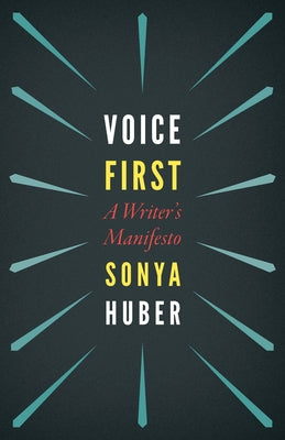 Book cover for Voice First: A Writer's Manifesto