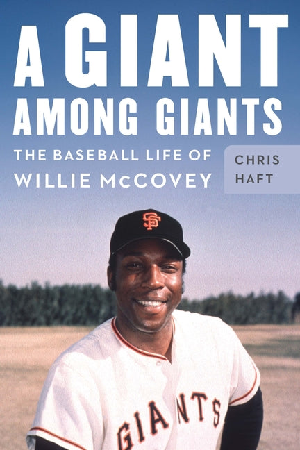 Book cover for Giant Among Giants: The Baseball Life of Willie McCovey