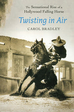 Book cover for Twisting in Air: The Sensational Rise of a Hollywood Falling Horse