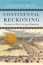 Book cover for Continental Reckoning: The American West in the Age of Expansion