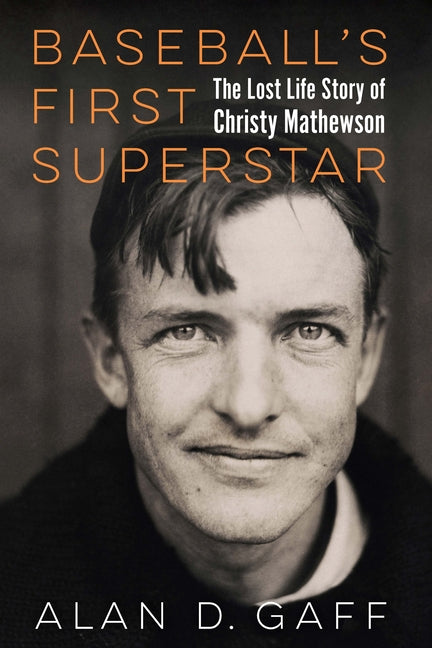 Book cover for Baseball's First Superstar: The Lost Life Story of Christy Mathewson