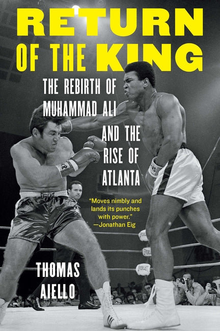 Book cover for Return of the King: The Rebirth of Muhammad Ali and the Rise of Atlanta