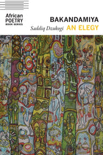 Book cover for Bakandamiya: An Elegy