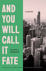Book cover for And You Will Call It Fate: A Memoir