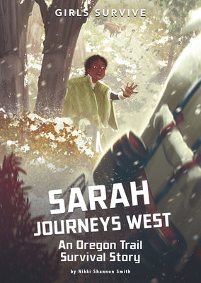 Book cover for Sarah Journeys West: An Oregon Trail Survival Story