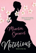 Book cover for Notorious: A Thrilling Historical Regency Romance Saga