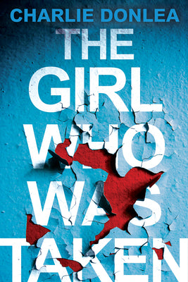 Book cover for The Girl Who Was Taken: A Gripping Psychological Thriller