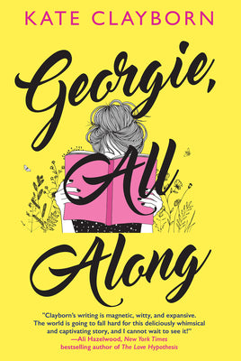 Book cover for Georgie, All Along: An Uplifting and Unforgettable Love Story