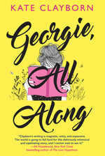 Book cover for Georgie, All Along: An Uplifting and Unforgettable Love Story