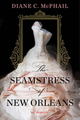 Book cover for The Seamstress of New Orleans: A Fascinating Novel of Southern Historical Fiction