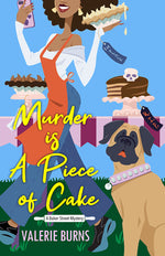 Book cover for Murder Is a Piece of Cake: A Delicious Culinary Cozy with an Exciting Twist