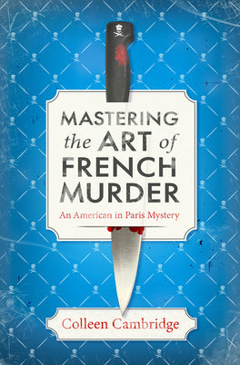 Book cover for Mastering the Art of French Murder: A Charming New Parisian Historical Mystery