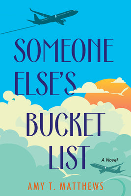 Book cover for Someone Else's Bucket List: A Moving and Unforgettable Novel of Love and Loss