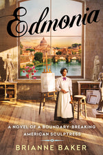 Book cover for Edmonia: A Novel of a Boundary-Breaking American Sculptress