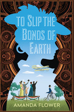 Book cover for To Slip the Bonds of Earth: A Riveting Mystery Based on a True History