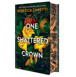 Book cover for One Shattered Crown: Deluxe Limited Edition