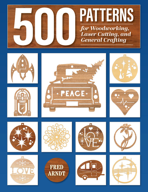 Book cover for 500 Patterns for Woodworking, Laser Cutting, and General Crafting: Full-Size Plans
