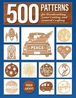 Book cover for 500 Patterns for Woodworking, Laser Cutting, and General Crafting: Full-Size Plans
