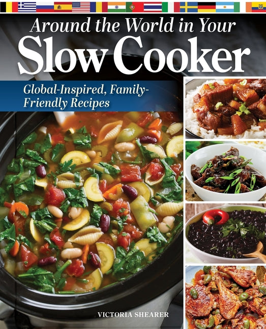 Book cover for Around the World in Your Slow Cooker: Global-Inspired, Family-Friendly Recipes